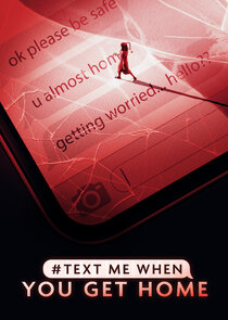 #TextMeWhenYouGetHome poster