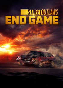 Street Outlaws: End Game poster