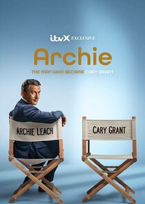 Archie: the man who became Cary Grant poster
