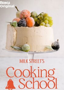 Milk Street's Cooking School poster