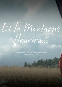 Et la montagne fleurira poster