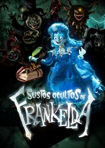 Sustos Ocultos de Frankelda poster