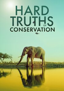 Hard Truths of Conservation poster