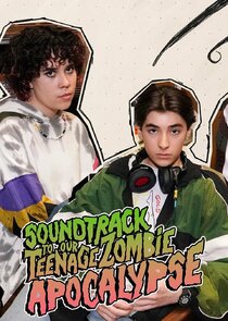 Soundtrack to Our Teenage Zombie Apocalypse poster