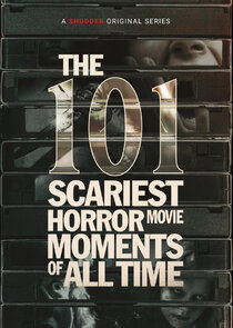 The 101 Scariest Horror Movie Moments of All Time poster