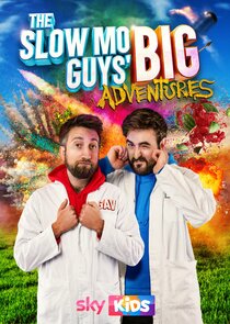 The Slow Mo Guys' Big Adventures poster