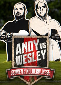 Andy vs. Wesley: Scoren in de kelderklasse poster