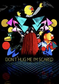 Don't Hug Me I'm Scared poster
