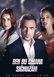Ben Bu Cihana Sığmazam poster