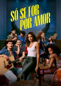 Só Se For Por Amor poster