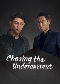 Chasing the Undercurrent poster