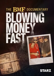 The BMF Documentary: Blowing Money Fast poster