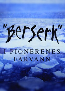 Berserk I Pionerenes Farvann poster
