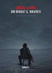 Çekiç ve Gül: Bir Behzat Ç. Hikayesi poster