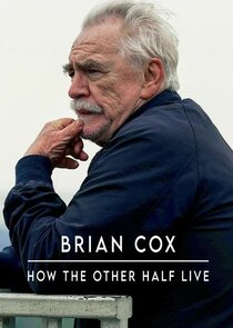 Brian Cox: How the Other Half Live poster
