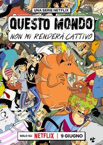 Questo mondo non mi renderà cattivo poster