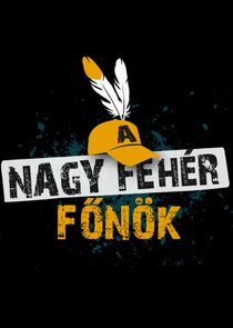 A Nagy Fehér Főnök poster