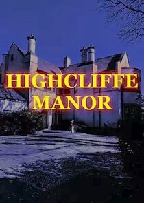 Highcliffe Manor poster