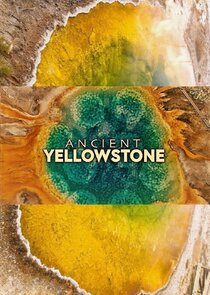 Ancient Yellowstone poster