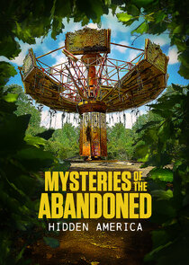 Mysteries of the Abandoned: Hidden America poster