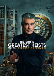History's Greatest Heists with Pierce Brosnan poster