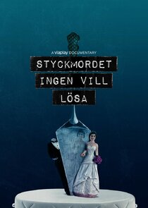 Styckmordet ingen vill lösa poster