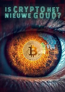 Is Crypto het Nieuwe Goud? poster