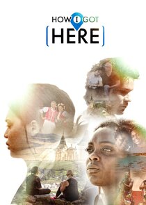 How I Got Here poster