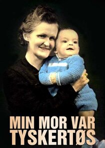 Min mor var tyskertøs poster