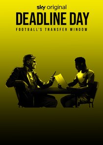Deadline Day: Football's Transfer Window poster