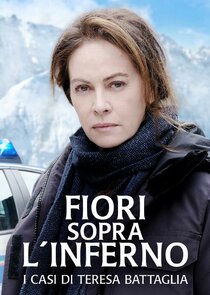 Fiori sopra l'inferno - I casi di Teresa Battaglia poster