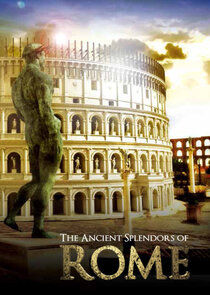 The Ancient Splendors of Rome poster