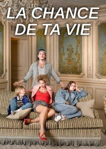 La Chance de ta Vie poster