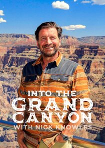 Into the Grand Canyon with Nick Knowles poster