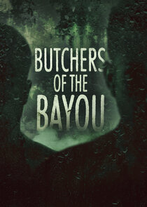 Butchers of the Bayou poster
