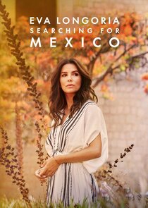 Eva Longoria: Searching for Mexico poster