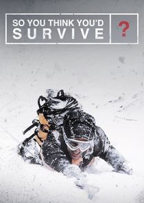 So You Think You'd Survive? poster