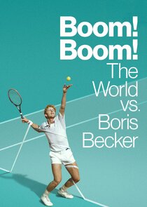 Boom! Boom! The World vs. Boris Becker poster