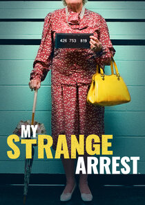 My Strange Arrest poster