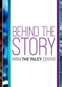 Behind the Story with the Paley Center poster