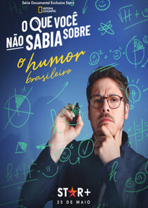 O Que Você Não Sabia Sobre o Humor Brasileiro poster