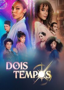Dois Tempos poster