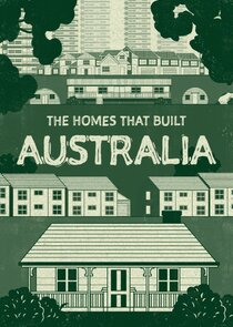 The Homes That Built Australia poster