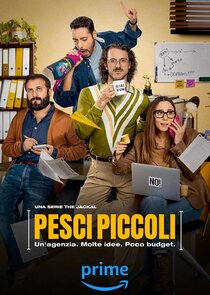 Pesci Piccoli: Un' agenzia, molte idee, poco budget poster