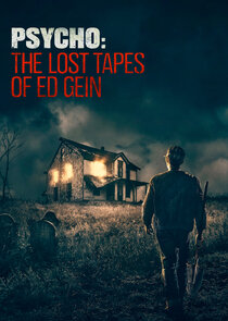 Psycho: The Lost Tapes of Ed Gein poster