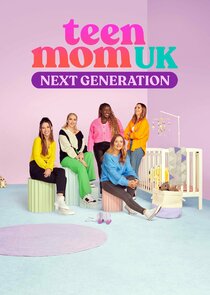 Teen Mom UK: Next Generation poster