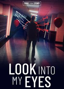 True Crime Story: Look Into My Eyes poster