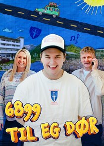 6899 til eg dør poster