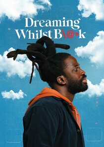 Dreaming Whilst Black poster