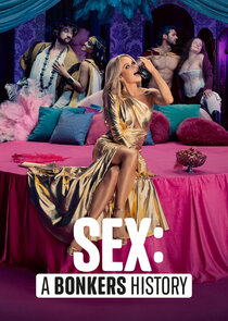 Sex: A Bonkers History poster